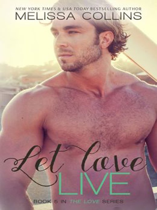 Title details for Let Love Live by Melissa Collins - Available
